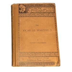 VTG 1895 Ed The Vicar of Wakefield by Oliver Goldsmith, American Book Company